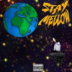 Stay Mellow - Album by Melo! | Spotify Stay Mellow