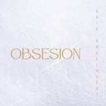 Obsesion - Single by Erik Engelhardt | Spotify Obsesion