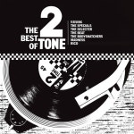 The Best of 2 Tone - Compilation by Various Artists | Spotify The Best of 2 Tone