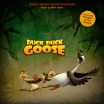 Duck Duck Goose (Original Motion Picture Soundtrack) - Album by Mark Isham | Spotify