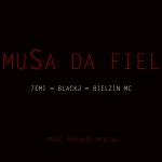 Musa da Fiel - song and lyrics by Blackj, 7 emi, Bielzin Mc | Spotify Musa da Fiel