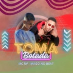 Toma Botada - Single by MAGO NO BEAT | Spotify Toma Botada