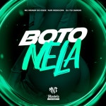 Boto Nela - Single by DJ TiuDarcki | Spotify Boto Nela