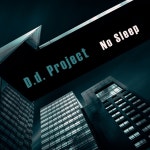 No Sleep - Single by D.D. Project | Spotify No Sleep