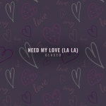 Need My Love (La La) - Single by Glaceo | Spotify Need My Love (La La)
