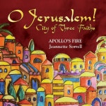 O Jerusalem! City of Three Faiths (Live) - Album by Apollos Fire | Spotify O Jerusalem! City of Three Faiths (Live)