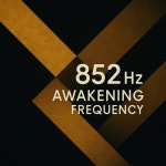 852 Hz Universal Wisdom Gateway - song and lyrics by Yzalune, Jordan S. Mompo, Slumberjacks | Spotify 852 Hz Universal Wisdom Gateway