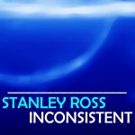 Inconsistent - Alternative Club Mix - song and lyrics by Stanley Ross | Spotify Inconsistent - Alternative Club Mix