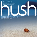 Hush Collection, Vol. 13: The Magic Island - Album by Tasmanian Symphony Orchestra | Spotify Hush Collection, Vol. 13: The Magic... 