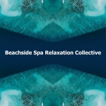 Beachside Spa Relaxation Collective - Album by Spa | Spotify Beachside Spa Relaxation Collective
