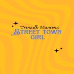 Street town girl - Single by Trinadh Mantena | Spotify Street town girl