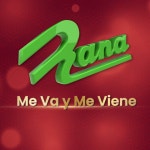 Me Va y Me Viene - Single by Grupo Rana | Spotify Me Va y Me Viene