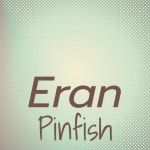Eran Pinfish - Compilation by Various Artists | Spotify Eran Pinfish