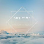 Our Time - Single by Starcray | Spotify Our Time