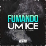 Fumando Ice - Single by MC Kal | Spotify Fumando Ice