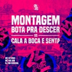 Montagem Bota pra Descer Vs Cala a Boca e Senta - song and lyrics by DJ MB Original, Mc Kitinho, Mc Mr. Bim | Spotify Montagem... 