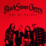 Out Of Pocket - Single by Black Stone Cherry | Spotify Out Of Pocket