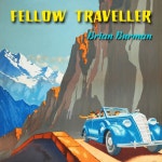 Fellow Traveller - Album by Brian Burman | Spotify Fellow Traveller