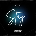 Stay - song and lyrics by Real DL | Spotify Stay