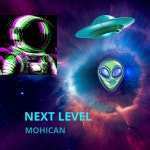 Next Level - Single by Mohican | Spotify Next Level