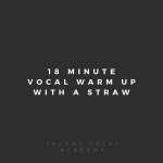 18 Minute Vocal Warm Up With a Straw - song and lyrics by Jacobs Vocal Academy | Spotify 18 Minute Vocal Warm Up With a Straw