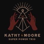 Kathy Moore Super Power Trio | Spotify Kathy Moore Super Power Trio