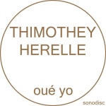 Oue yo - Single by Thimothey Herelle | Spotify Oue yo