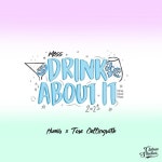 Drink About It 2021 - Single by Humör | Spotify Drink About It 2021