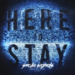 Here to Stay - song and lyrics by Smoke Signals | Spotify Here to Stay