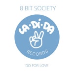 Do For Love - Single by 8 Bit Society | Spotify Do For Love