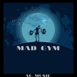 Mad Gym - Single by Ag_music | Spotify Mad Gym
