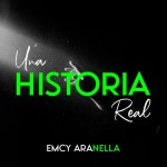 Una Historial Real - Single by Emcy Aranella | Spotify Una Historial Real