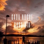 Cada Noche Cada Dia - song and lyrics by Maxi Alarcón IMPUTABLE | Spotify Cada Noche Cada Dia