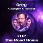 The Road Home - Babylon 5 - 112 - Grey 17 - A Babylon 5 Podcast | Podcast on Spotify The Road Home - Babylon 5 - 112