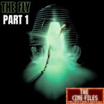 400 The Fly (1986) Part 1 - The Cine-Files | Podcast on Spotify 400 The Fly (1986) Part 1