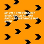 The Fascist Spectacle at the RNC + Resistance We Need - Refuse Fascism | Podcast on Spotify The Fascist Spectacle at the RNC... 