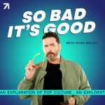 So Bad Its Good with Ryan Bailey | Podcast on Spotify So Bad Its Good with Ryan Bailey
