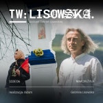 TW: Lisowska S0306 Marcin Żyla - TW: Lisowska | Podcast on Spotify TW: Lisowska S0306 Marcin Żyla
