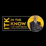 In The Know with Tony Reeves | Podcast on Spotify In The Know with Tony Reeves