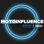 MOTOINFLUENCE PODCAST | Podcast on Spotify MOTOINFLUENCE PODCAST