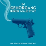 007: Road to a Million – Staffel 1, Folge 2 und 3 - Im Gehörgang Ihrer Majestät | Der deutschsprachige Podcast über James... 