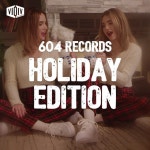 뉴션다이브 | 604 Records Holiday Edition - playlist by 604 Records | Spotify 604 Records Holiday Edition