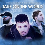 Take on the World, a song by Danny Dearden, the Holografik on Spotify Take on the World