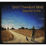 Hard Road to Hoe by Ghost Town Blues Band on Spotify Hard Road to Hoe