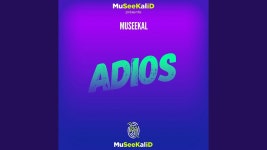 Adios - Museekal | Shazam Adios - Museekal