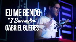 Eu Me Rendo - Gabriel Guedes de Almeida: 노래 가사, 뮤직 비디오 및 콘서트