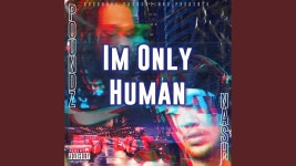 Im Only Human - Nirvana Nash Feat. POUNDZ | Shazam Im Only Human - Nirvana Nash Feat. POUNDZ