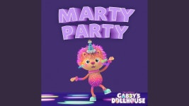 Marty Party - 개비의 매직 하우스: 노래 가사, 뮤직 비디오 및 콘서트