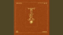 Linger - Relate.: 노래 가사, 뮤직 비디오 및 콘서트