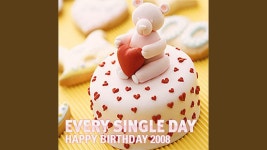 Happy Birthday - Every Single Day: Song Lyrics, Music Videos & Concerts